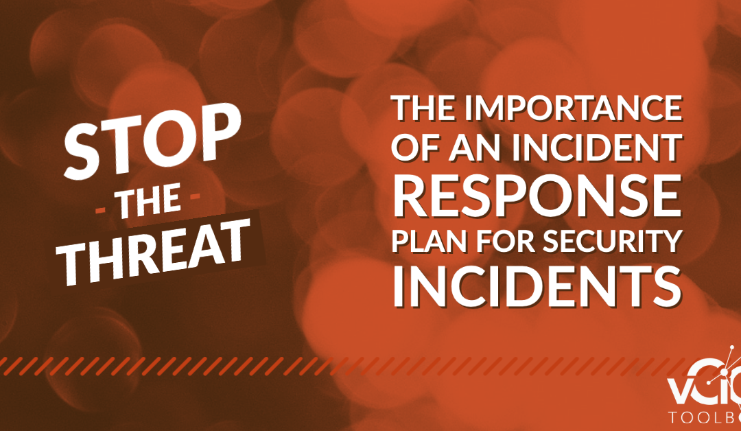 The Importance of an Incident Response Plan for Security Events